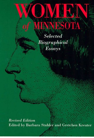 Women of Minnesota (Selected Biographical Essays) by Barbara  Stuhler, Gretchen  Kreuter, 9780873513678