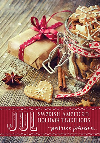 Jul (Swedish American Holiday Traditions) by Patrice  Johnson, 9781681340432