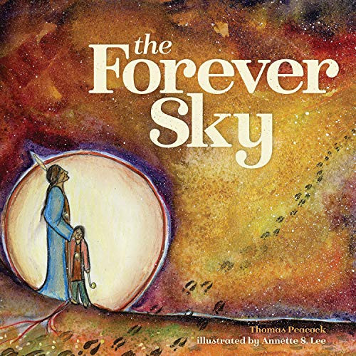 The Forever Sky by Thomas  Peacock, Annette S. Lee, 9781681340982