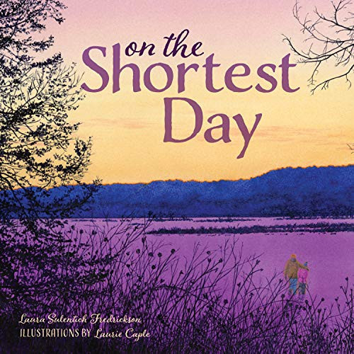 On the Shortest Day by Laura Sulentich Fredrickson, Laurie Caple, 9781681341699