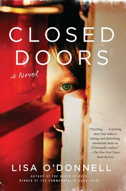 Closed Doors (A Novel) by Lisa O'Donnell, 9780062271907