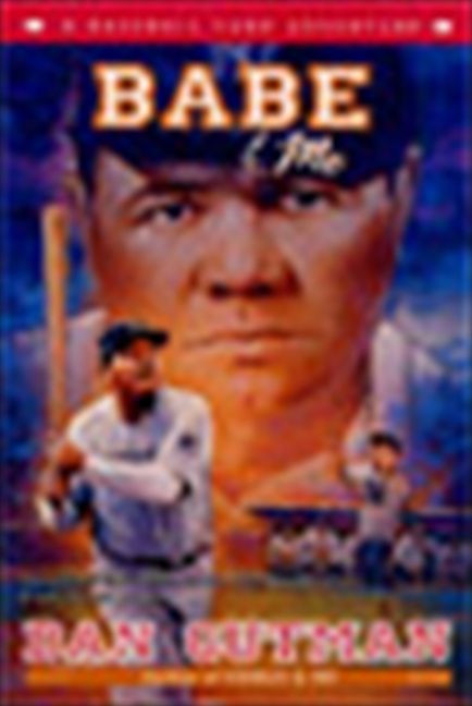 Babe & Me (A Baseball Card Adventure) by Dan Gutman, 9780380805044