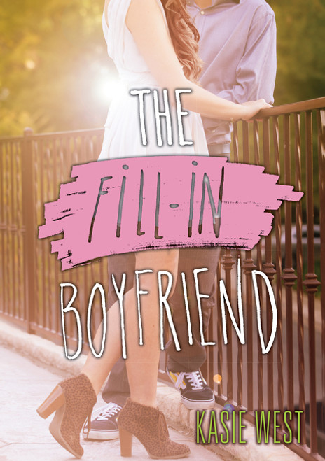 The Fill-In Boyfriend by Kasie West, 9780062336385