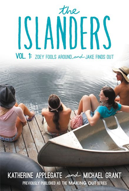 The Islanders: Volume 1 (Zoey Fools Around and Jake Finds Out) by Katherine Applegate, Michael Grant, 9780062340764