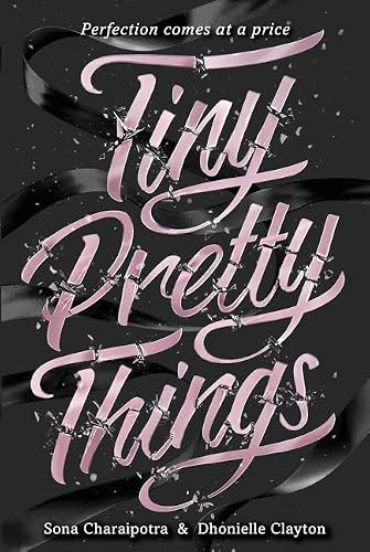 Tiny Pretty Things by Sona Charaipotra, Dhonielle Clayton, 9780062342393