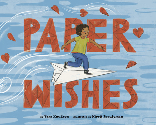 Paper Wishes - 9781684466184 by Tara Knudson, Kirsti Beautyman, 9781684466184