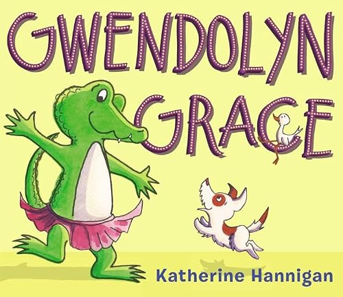 Gwendolyn Grace by Katherine Hannigan, Katherine Hannigan, 9780062345196
