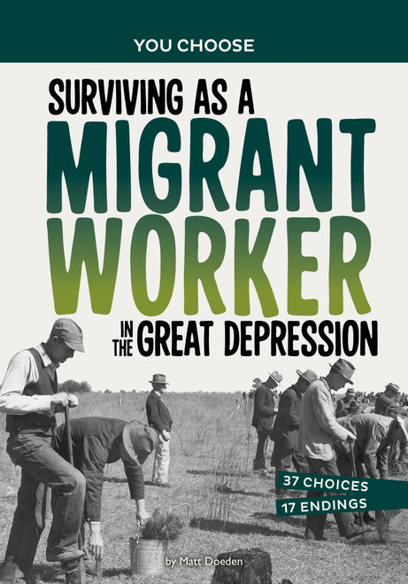 Surviving as a Migrant Worker in the Great Depression (A History Seeking Adventure) - 9781669058137 by Matt Doeden, 9781669058137