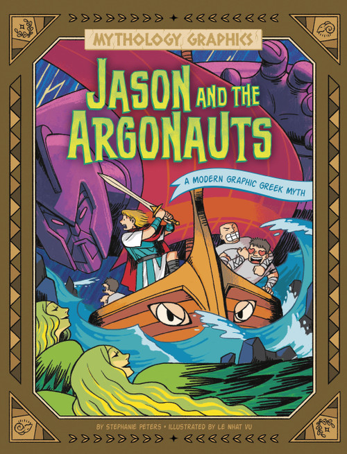 Jason and the Argonauts (A Modern Graphic Greek Myth) by Stephanie Peters, Le Nhat Vu, 9781669059240