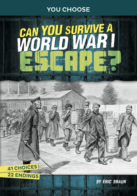 Can You Survive a World War I Escape? (An Interactive History Adventure) - 9781669061274 by Eric Braun, 9781669061274