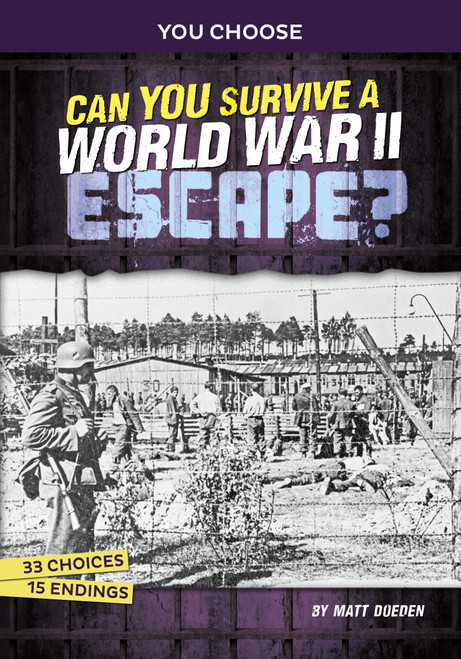 Can You Survive a World War II Escape? (An Interactive History Adventure) - 9781669061281 by Matt Doeden, 9781669061281