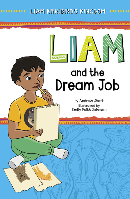Liam and the Dream Job by Andrew Stark, Emily Faith Johnson, 9781484688960