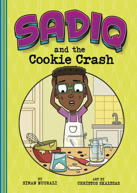 Sadiq and the Cookie Crash by Christos Skaltsas, Siman Nuurali, 9781484689554
