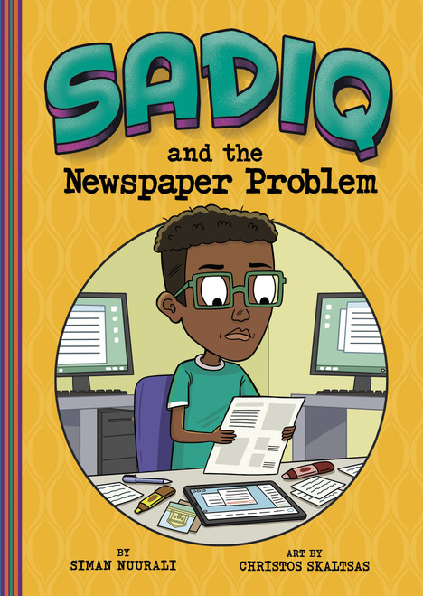 Sadiq and the Newspaper Problem by Christos Skaltsas, Siman Nuurali, 9781484689622