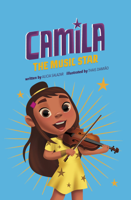 Camila the Music Star by Thais Damiao, Alicia Salazar, 9781484689752