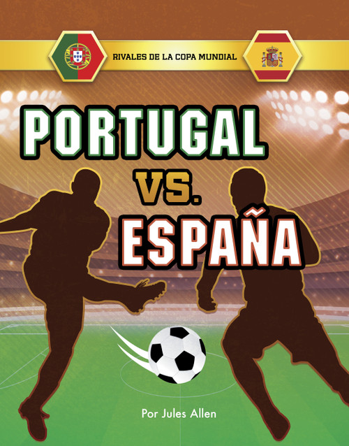 Portugal vs. España (Portugal vs. Spain) (Spanish Edition) by Jules Allen, 9781669066262