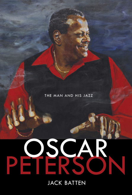 Oscar Peterson (The Man and His Jazz) by Jack Batten, 9781770492691