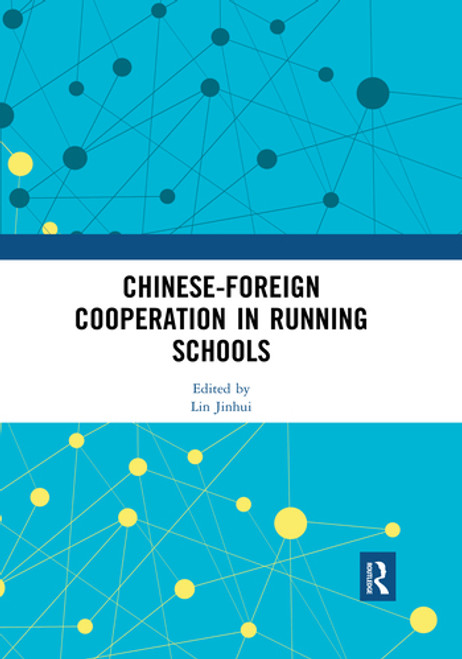 Chinese-Foreign Cooperation in Running Schools by Lin Jinhui, 9780367518455