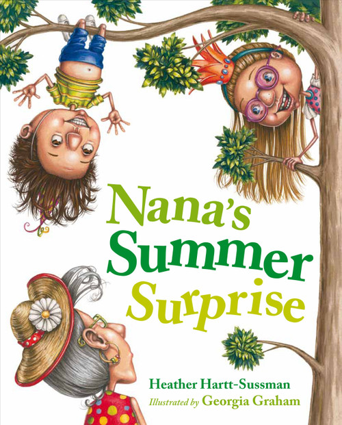 Nana's Summer Surprise by Heather Hartt-Sussman, Georgia Graham, 9781770493247