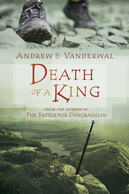 Death of a King by Andrew H. Vanderwal, 9781770493988