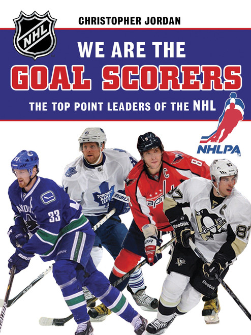 We Are the Goal Scorers (THE TOP POINT LEADERS OF THE NHL) by NHLPA, 9781770494619