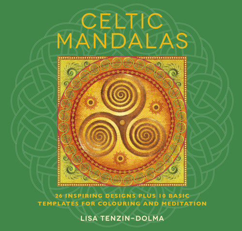 Celtic Mandalas (32 Inspiring Designs for Colouring and Meditation) by Lisa Tenzin-Dolma, 9781780286013
