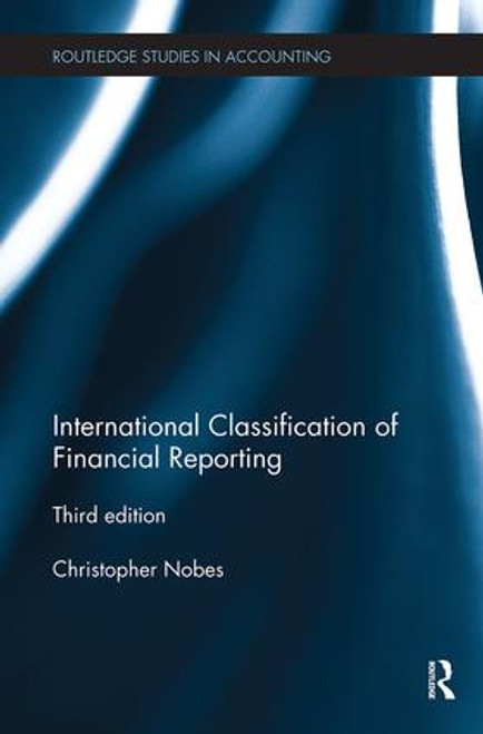International Classification of Financial Reporting (Third Edition) by Christopher Nobes, 9781138497344
