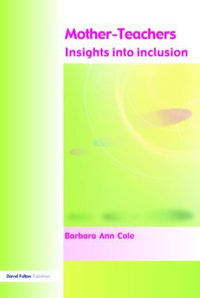 Mother-Teachers (Insights on Inclusion) by Barbara Cole, 9781843121794