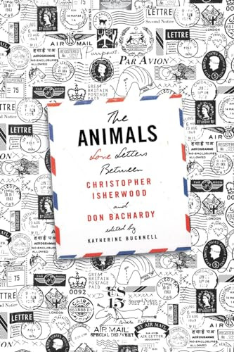 The Animals: Love Letters Between Christopher Isherwood and Don Bachardy - 9780374612337 by Christopher Isherwood, Don Bachardy, 9780374612337