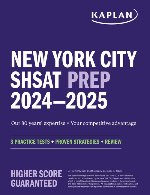New York City SHSAT Prep 2024-2025 (3 Practice Tests + Proven Strategies + Review) by Kaplan Test Prep, 9781506290225