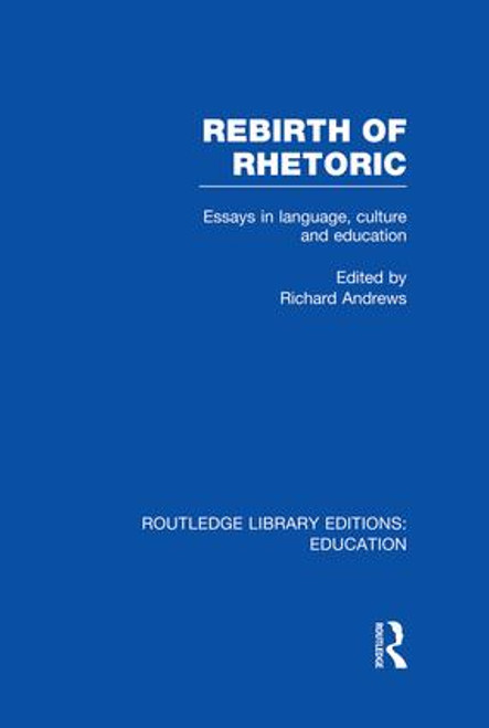 Rebirth of Rhetoric by Richard Andrews, 9781138006553