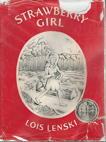 Strawberry Girl (A Newbery Award Winner) by Lois Lenski, Lois Lenski, 9780397301096