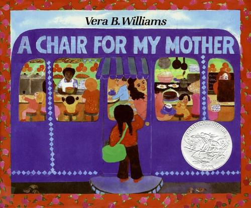 A Chair for My Mother (A Caldecott Honor Award Winner) by Vera B. Williams, Vera B. Williams, 9780688009144