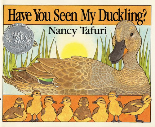 Have You Seen My Duckling? (A Caldecott Honor Award Winner) by Nancy Tafuri, Nancy Tafuri, 9780688027971