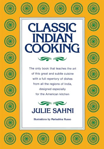 Classic Indian Cooking by Julie Sahni, 9780688037215