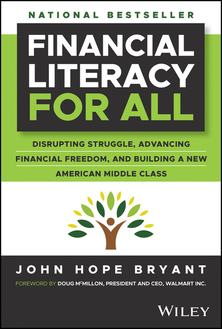 Financial Literacy for All (Disrupting Struggle, Advancing Financial Freedom, and Building a New American Middle Class) by John Hope Bryant, 9781394209026
