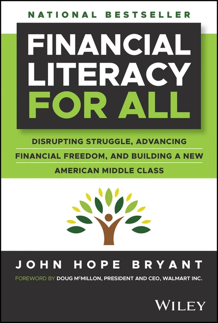 Financial Literacy for All (Disrupting Struggle, Advancing Financial Freedom, and Building a New American Middle Class) by John Hope Bryant, 9781394209026