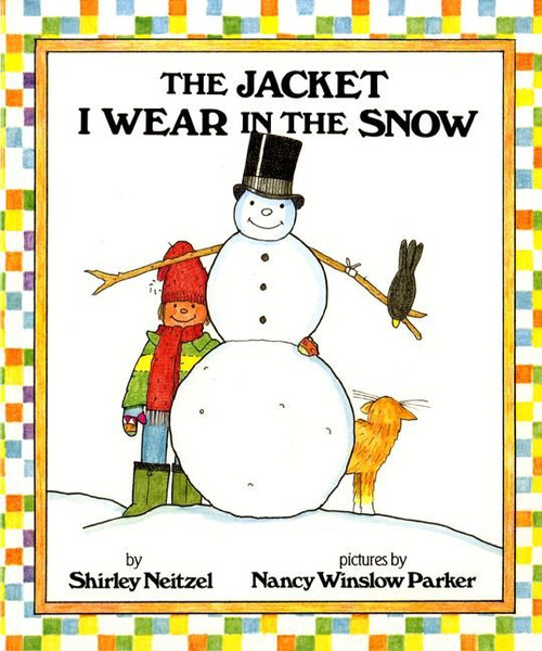 The Jacket I Wear in the Snow by Shirley Neitzel, Nancy Winslow Parker, 9780688045876