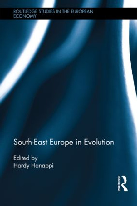 South-East Europe in Evolution - 9780415524254 by Hardy Hanappi, 9780415524254
