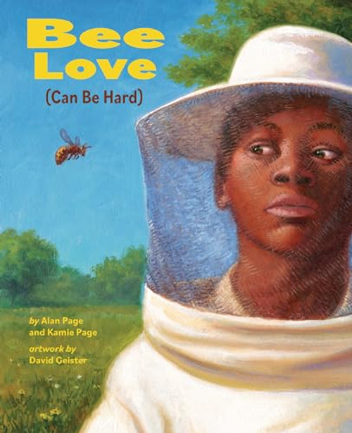 Bee Love (Can Be Hard) by Alan Page, Kamie Page, David Geister, 9798985094039