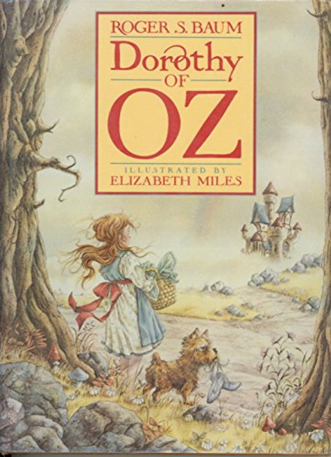 Dorothy of Oz by Roger S. Baum, Elizabeth Miles, Peter Glassman, 9780688078485