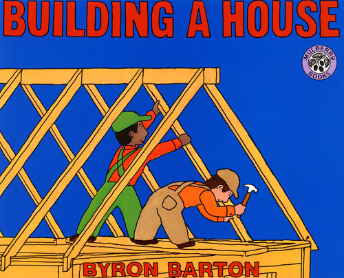 Building a House by Byron Barton, Byron Barton, 9780688093563