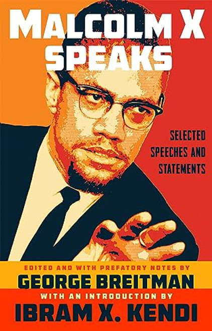 Malcolm X Speaks (Selected Speeches and Statements) - 9780802160706 by Malcolm X, George Breitman, Ibram X. Kendi, 9780802160706