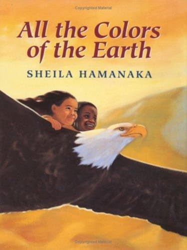 All the Colors of the Earth by Sheila Hamanaka, Sheila Hamanaka, 9780688111311