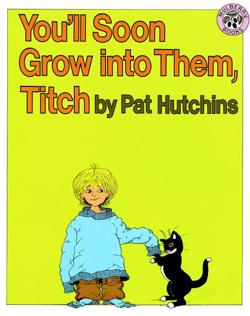 You'll Soon Grow into Them, Titch by Pat Hutchins, Pat Hutchins, 9780688115074