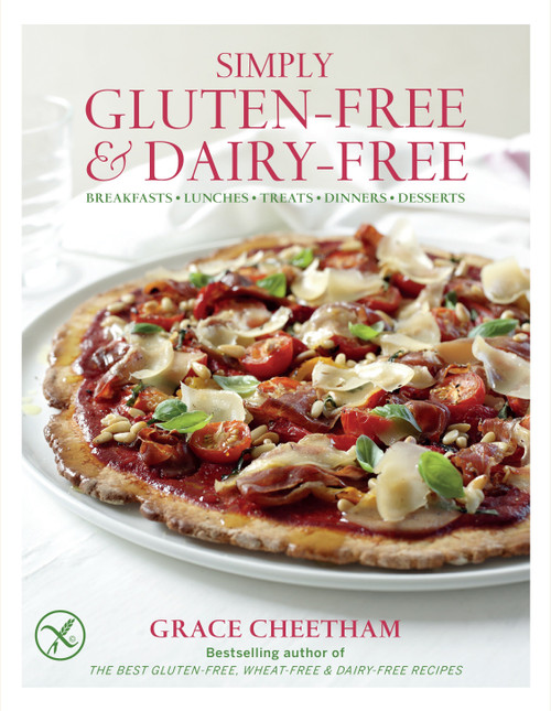 Simply Gluten-Free & Dairy Free (Breakfasts, Lunches, Treats, Dinners, Desserts) by Grace Cheetham, 9781848992023