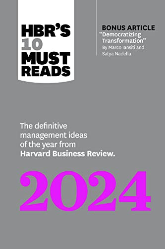 HBR's 10 Must Reads 2024 - 9781647825805 by Harvard Business Review, Marco Iansiti, Satya Nadella, Lynda Gratton, Ella F. Washington, 9781647825805