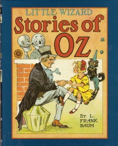 Little Wizard Stories of Oz by L. Frank Baum, John R. Neill, Peter Glassman, 9780688121266