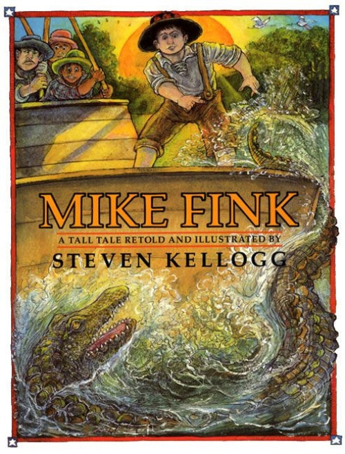 Mike Fink by Steven Kellogg, Steven Kellogg, 9780688135775