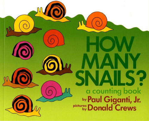 How Many Snails? (A Counting Book) by Paul Giganti, Jr., Donald Crews, 9780688136390